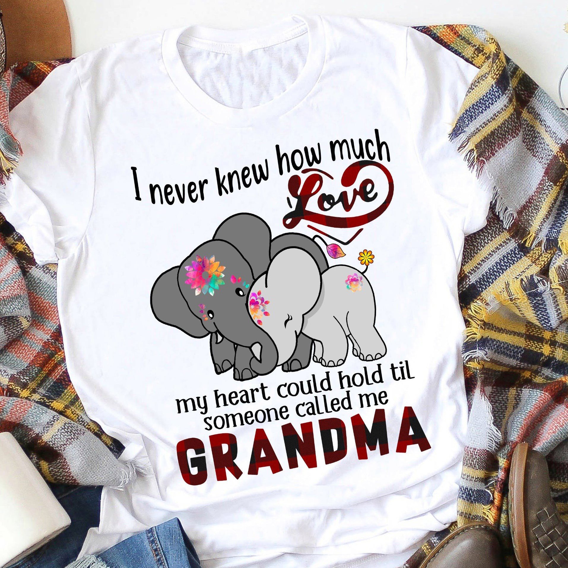 I Never Know How Much Love My Heart Can Handle Until Someone Call Me Grandma Elephant Shirt Gift For Grandma