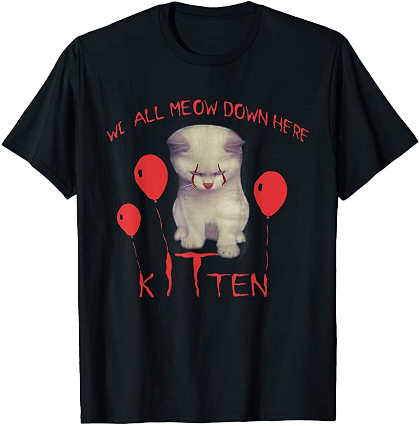 We All Meow Down Here Kitten Clown T-Shirt