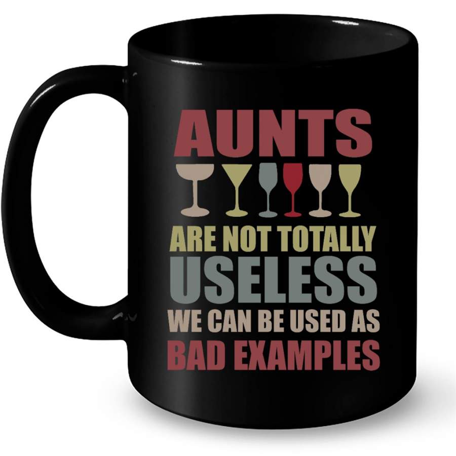 Aunt Are Not Tottally Useless We Can Be Used As Bad Examples Vintage Retro Classic – Full-Wrap Coffee Black Mug