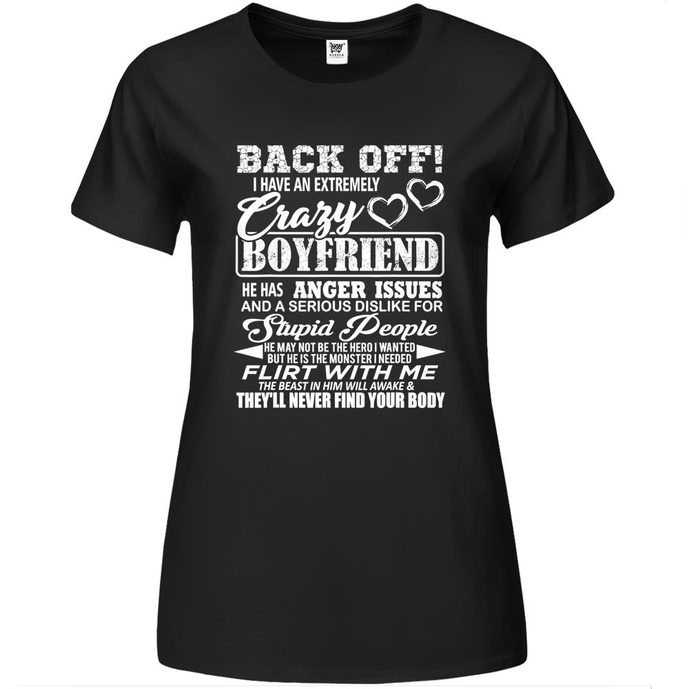 Back Off I Have An Extremely Crazy Boyfriend Premium Womens T Shirts