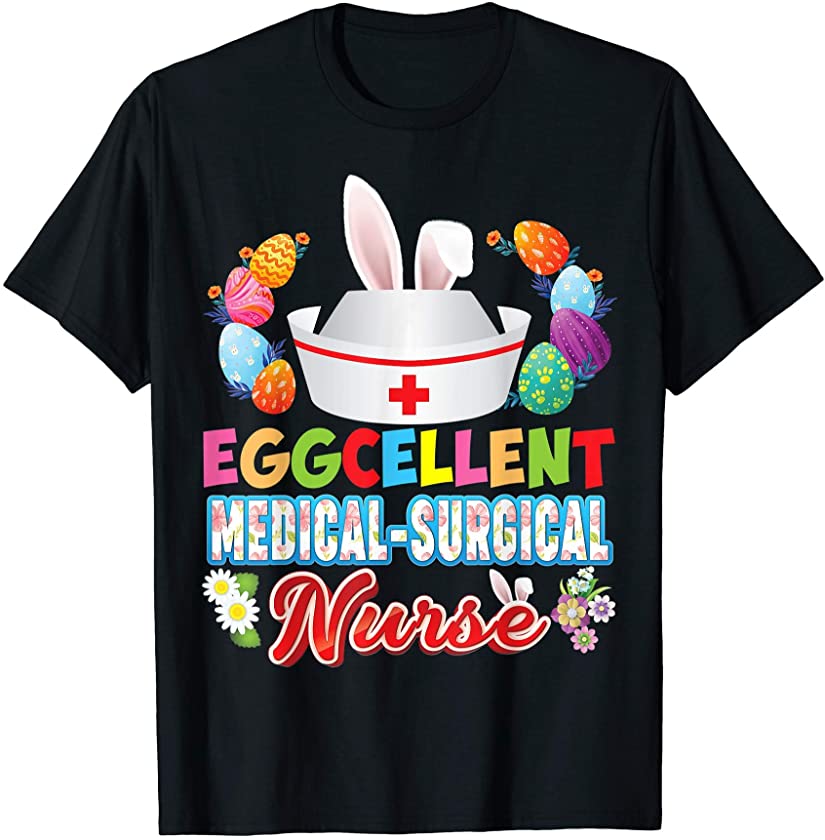 Medical-Surgical Nurse Bunny Ears Face Cute Easter Eggs Hunt T-Shirt