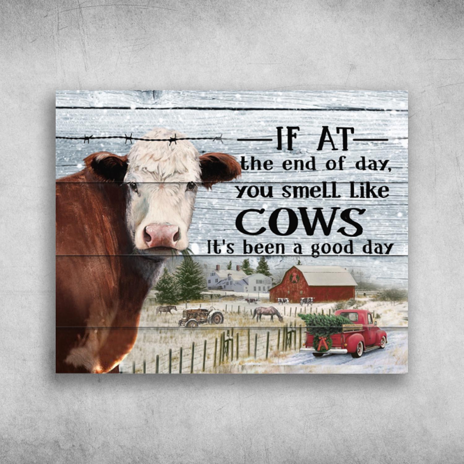 If At The End Of Day You Smell Like Cows It’s Been A Good Day Merry Christmas Poster Print Wall Art Canvas Wall Decor