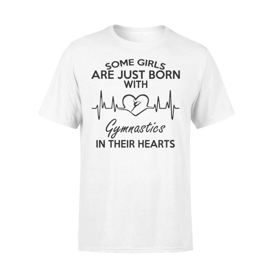 Some Girls Are Just Born With Gymnastics In Their Hearts T-shirt