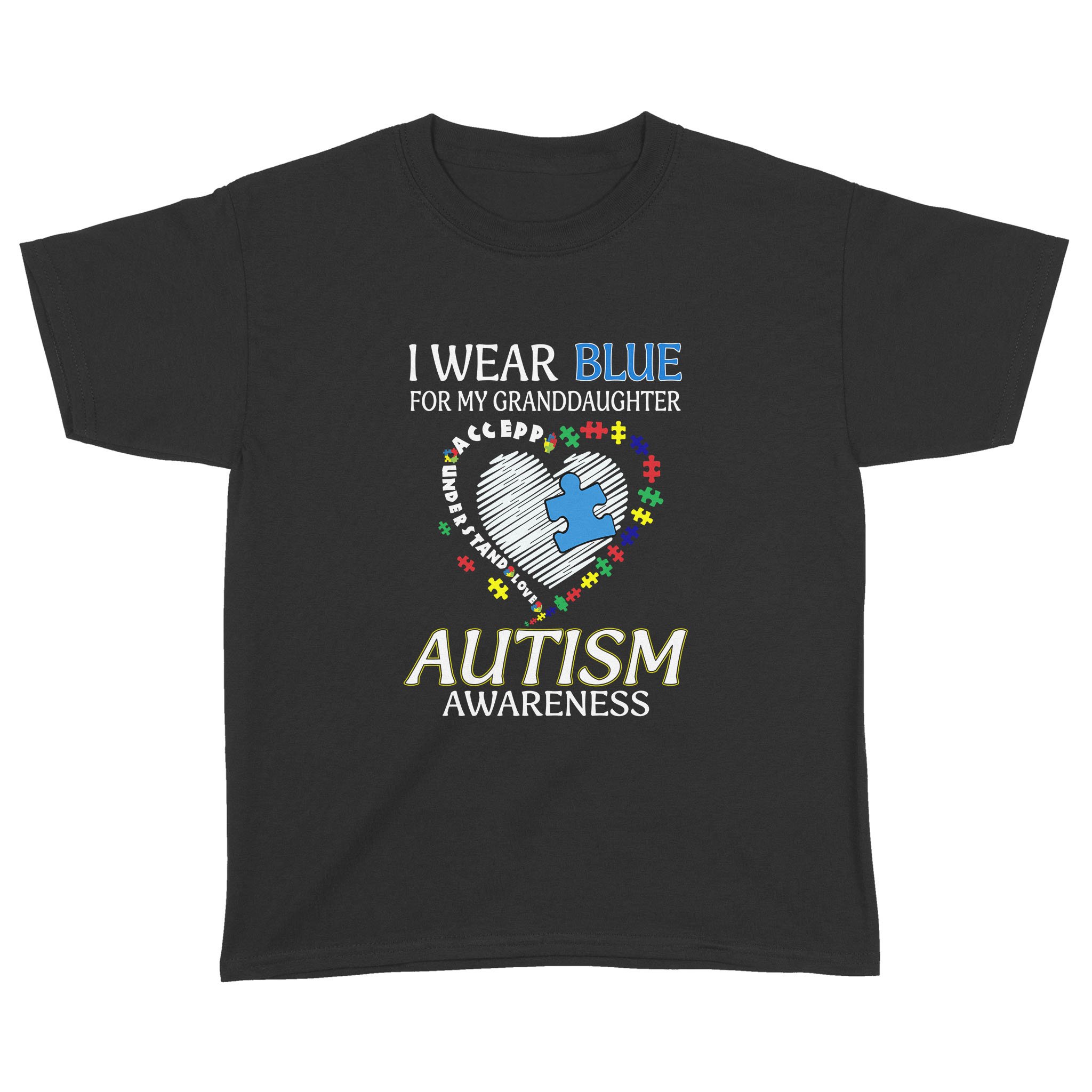 I Wear Blue For My Granddaughter Autism Awareness Accept Understand Love Shirt – Standard Youth T-shirt