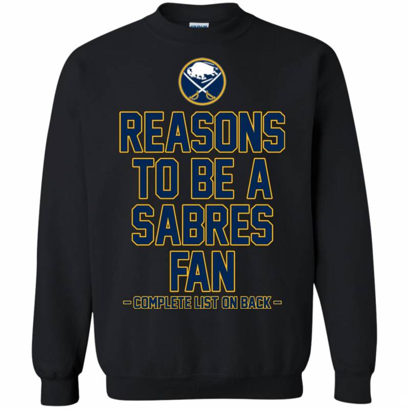 Reasons to be a Buffalo Sabres Fan Complete List on Back – Funny Shirts