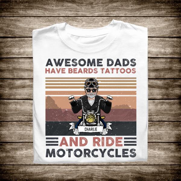 Awesome Dads Have Beards Tattoos And Ride Motorcycles Personalized T-Shirt, Best Gift For Dad