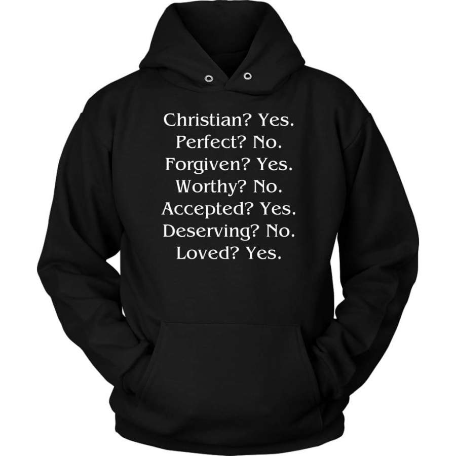 Christian forgiven accepted loved hoodie