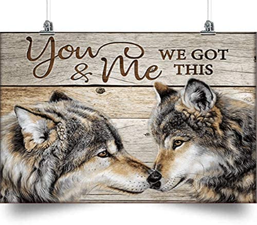 Wolf Poster- You&Me We Got This – Home Decoration Poster, Wall Poster, Home And Room Decoration, Gifts For Friends And Relatives, Souvenirs.