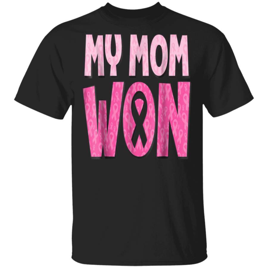 Breast Cancer Awareness My Mom Won T-Shirt