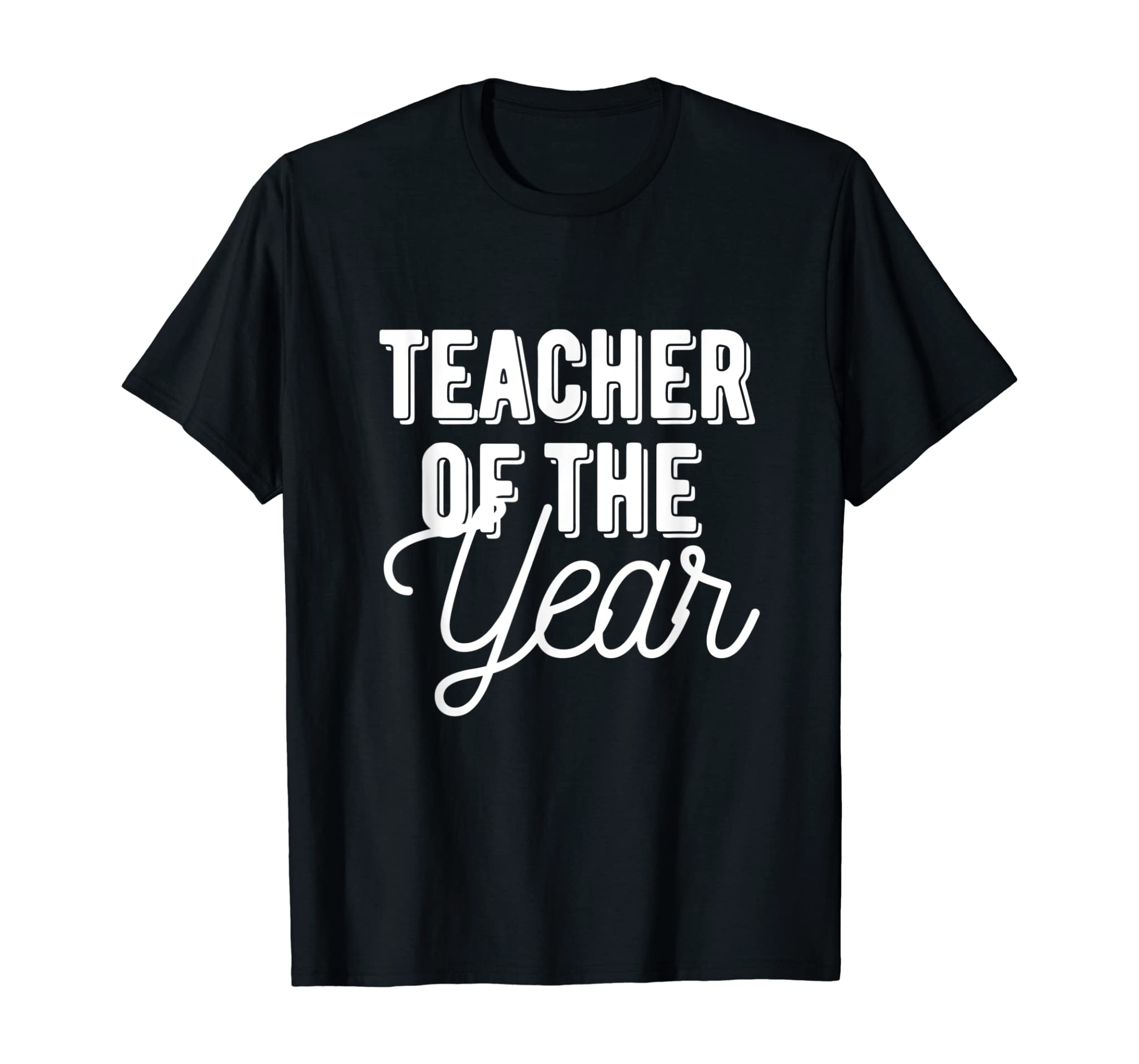 Teacher of the Year – Teacher Gift Shirt T-Shirt