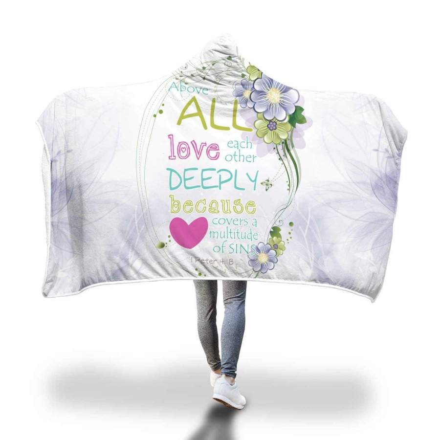 Above all love each other deeply 1 Peter 4:8 hooded blanket