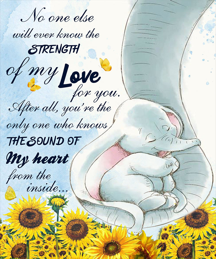 Skitongifts Poster No Frame, Wall Art, Home Decor Elephants, One Else Will Ever Know The Strength Of My Love For You Tt297