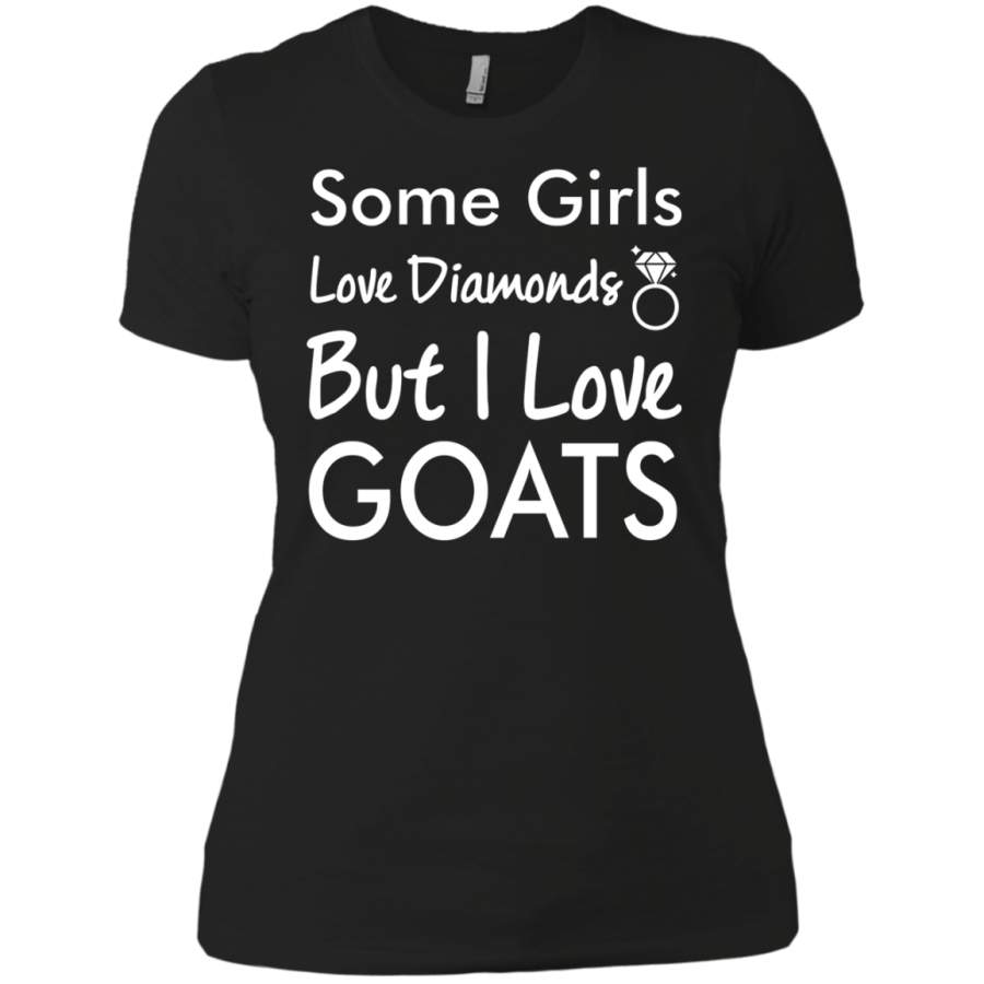 AGR Some Girls Love Diamonds But I Love Goats Funny T-shirt T-Shirt Hoodie Long sleeve Sweatshirt