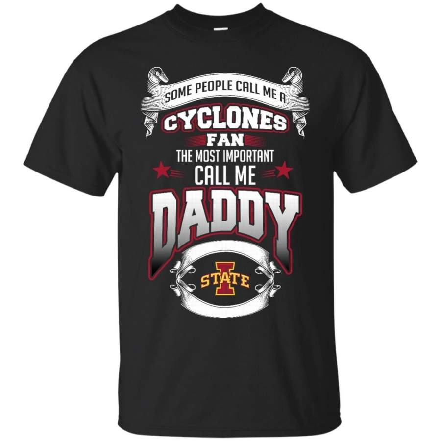 AGR Father s Day Iowa State Cyclones T shirts Call Me Cyclones Fan Call Me Daddy Hoodies Sweatshirts