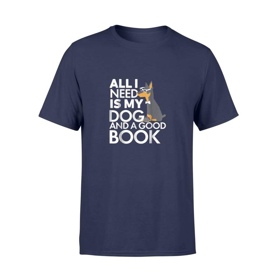 All I Need Is My Dog And A Good Book Funny T Shirt