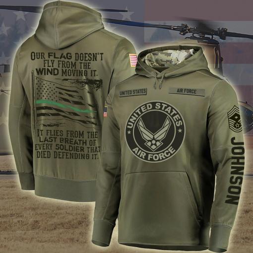 U.S Air Force Our Flag Doesn’T Fly From The Wind Moving It Military Custom Hoodie Tshirt All Over Printed