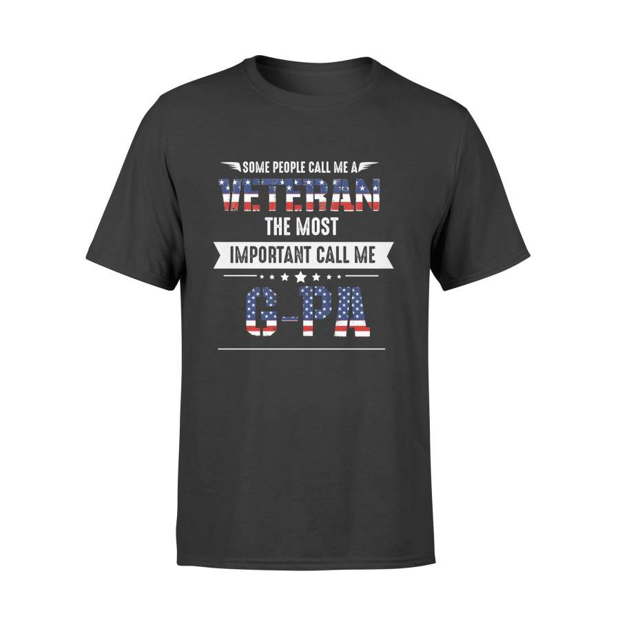 YOLOstuff Some people call me a veteran the most important call me G-PA T-shirt