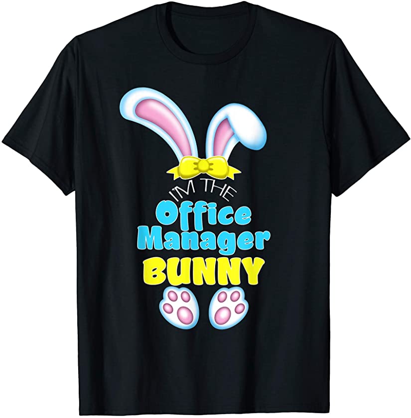 I’m the Office Manager Bunny Funny Easter Office Worker T-Shirt