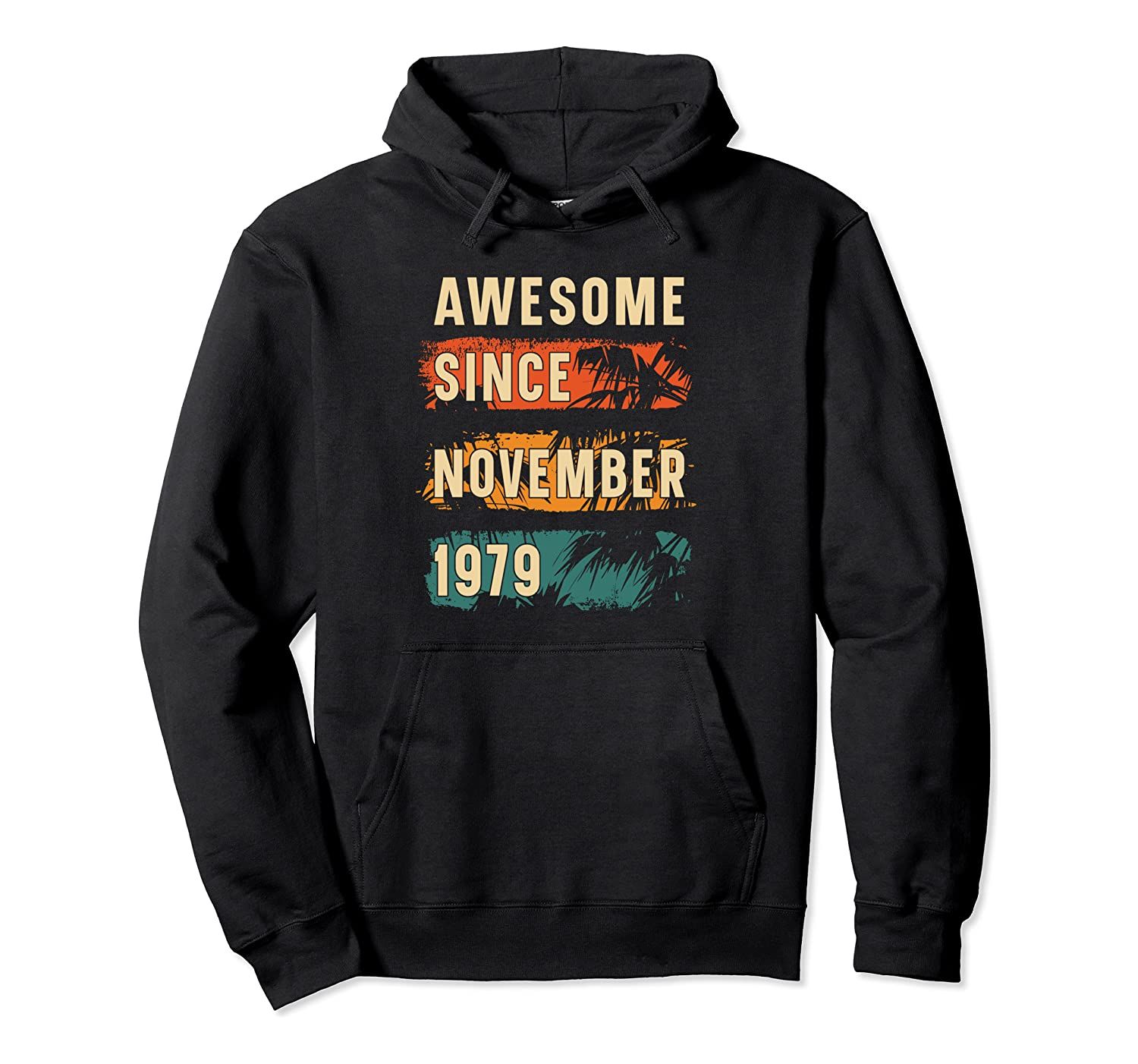 Awesome Since November 1979 40th Birthday Vintage Retro Gift Pullover Hoodie T-Shirt, Sweatshirt, Tank Top