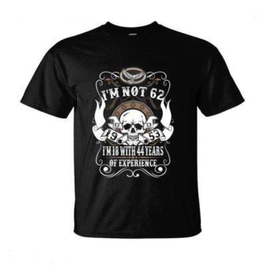 AGR 1973 I Am Not 62 I Am 18 With 44 Years Of Experience – Ultra-Cotton T-Shirt