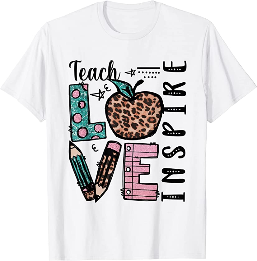 Cute Leopard Animal Print For Teacher Mom Teach Love Inspire T-Shirt