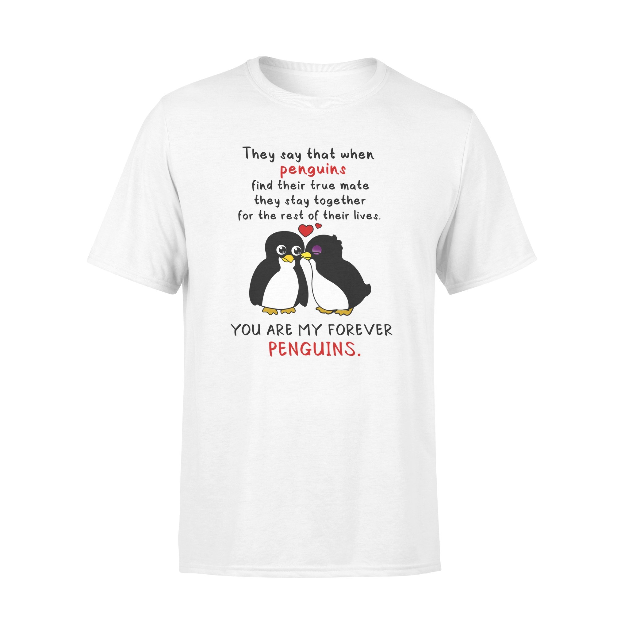 You’re My Forever Penguins Cute T-shirt For Your Loved Ones