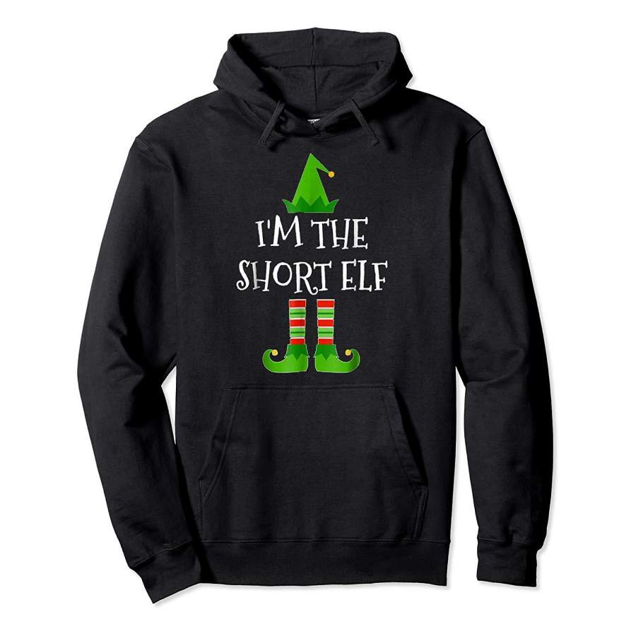 I’m The Short Elf Matching Family Group Christmas T Shirt Hoodie