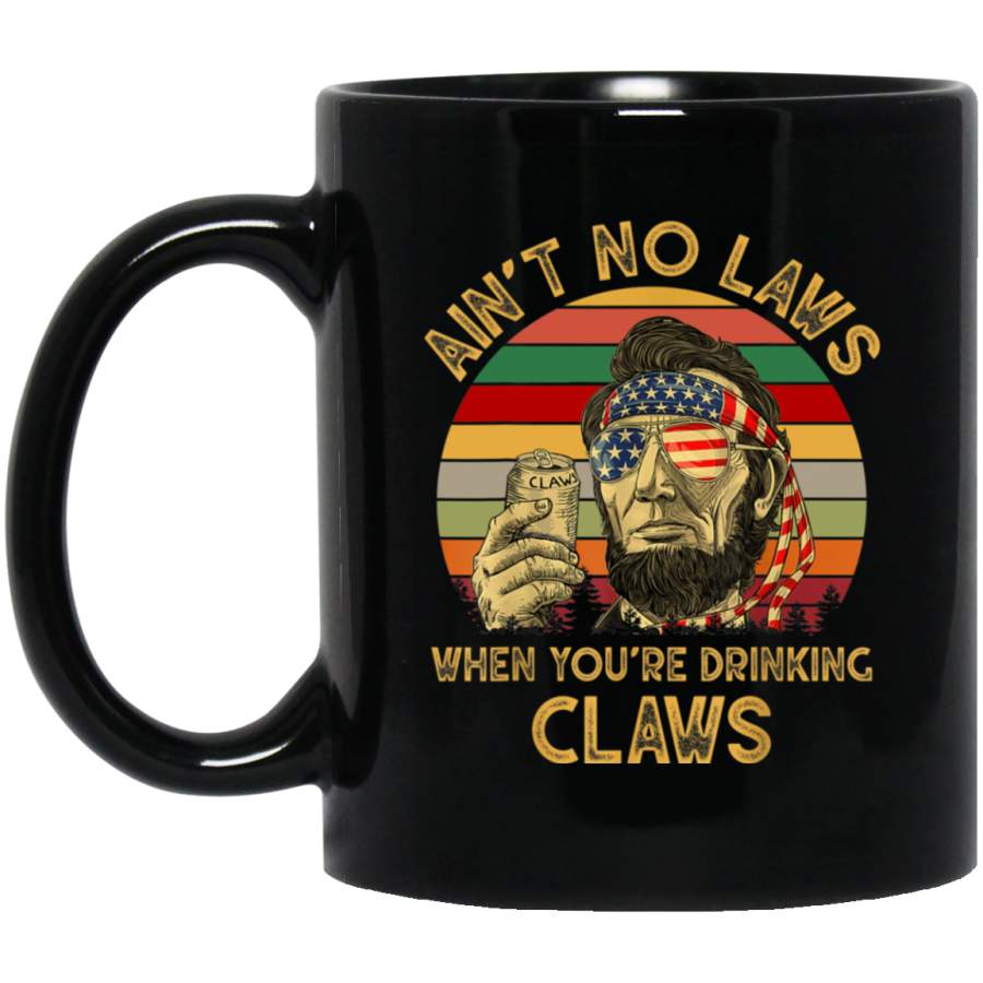 Vintage Ain’t No Laws When You’re Drinking Claws Funny T-Shirt 11 oz Mug