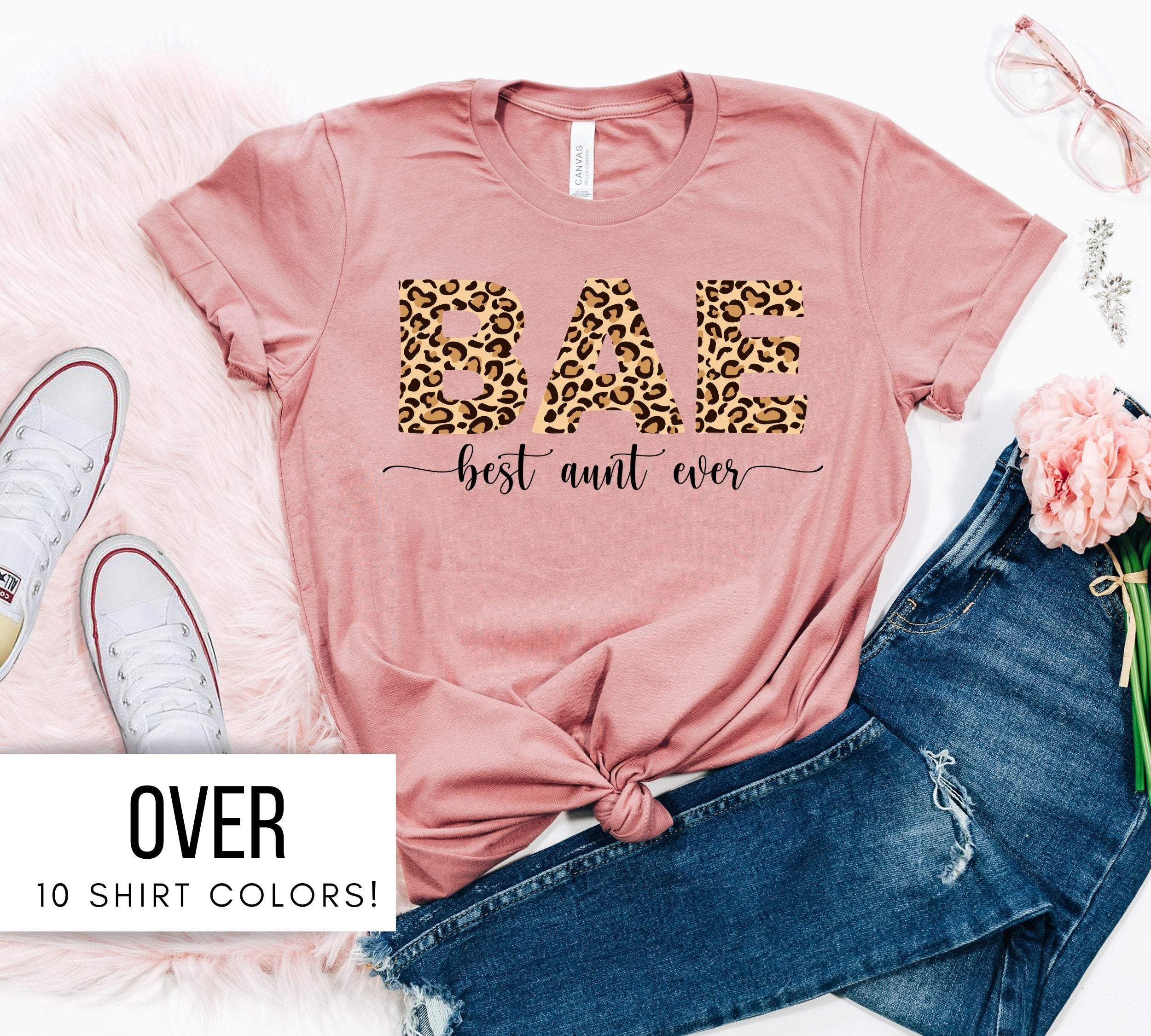 Best Aunt Ever Shirt For Aunt – Aunt T Shirt For Women – Bae Best Aunt Ever Tshirt – Leopard Best Aunt Ever – Gift For Aunt For Mother’S Day