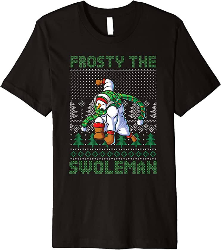 Ugly Christmas Frost The Swoleman Snowman New Year X-Mas Premium T-Shirt