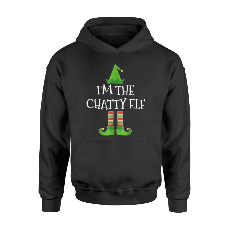 I’m The Chatty Elf Matching Family Group Christmas T Shirt – Standard Hoodie