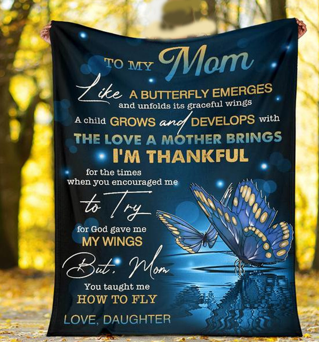 To My Mom Like A Butterfly Emerges And Unfolds Its Graceful Wings, Butterfly Fleece Blanket Home Decor Bedding Couch Sofa Soft And Comfy Cozy Gift From Daughter