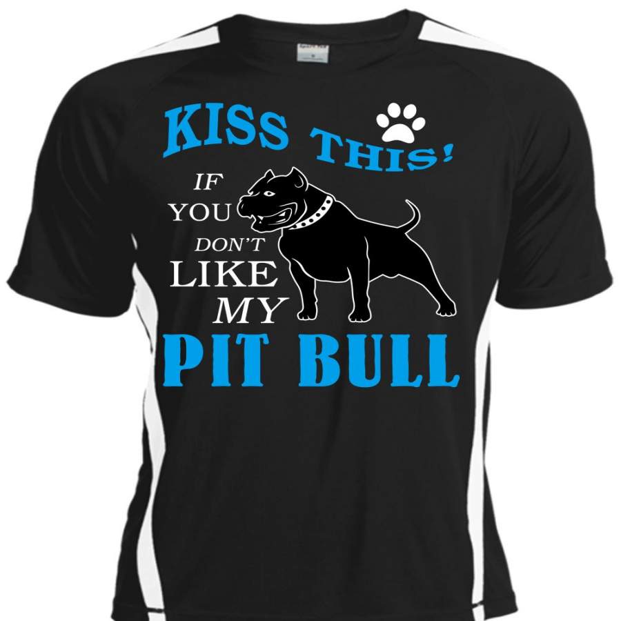 You Don’t Like My Pit Bull T Shirt, I Love My Dogs T Shirt, Cool Shirt