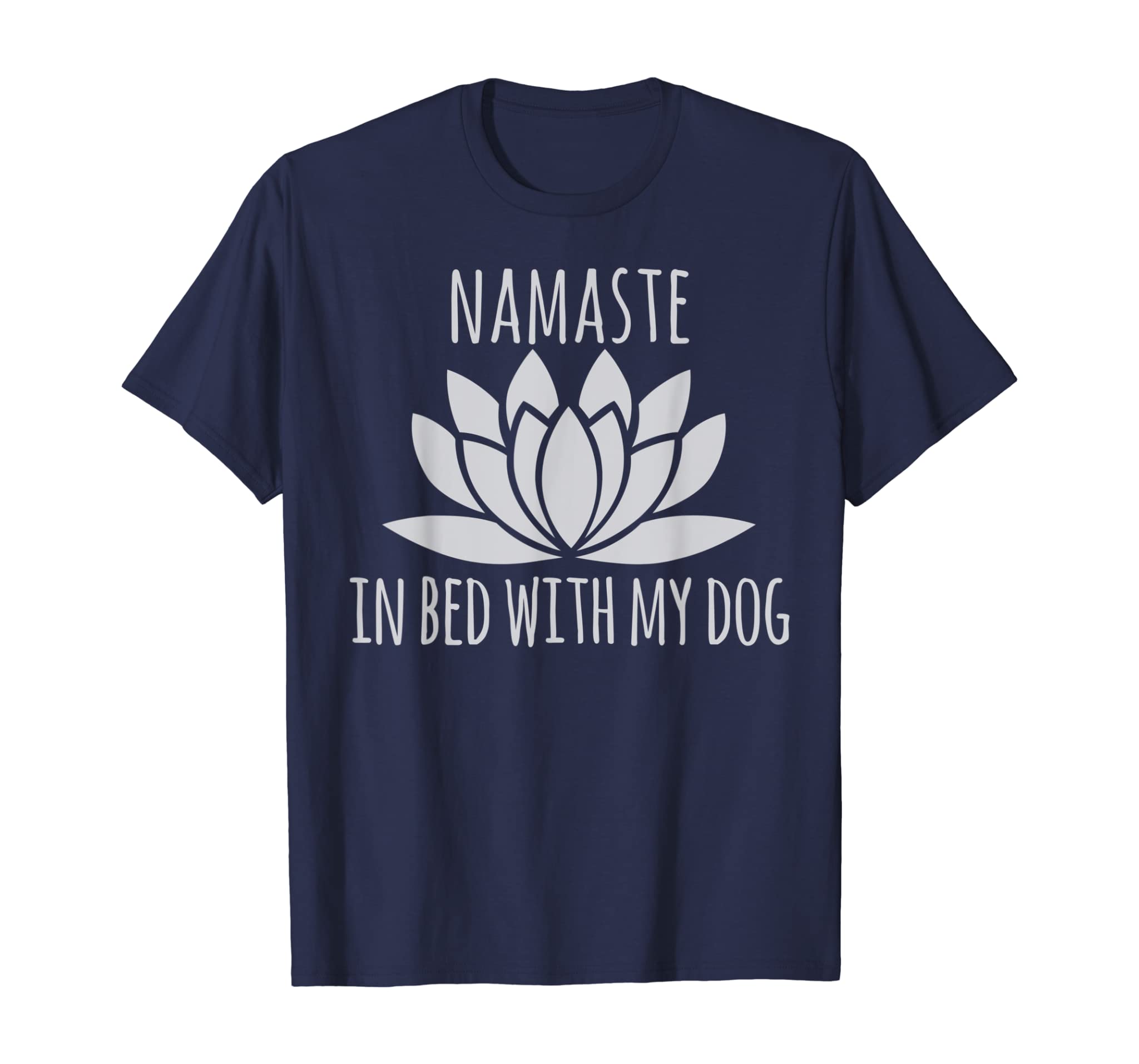 Namaste In Bed With My Dog Shirt | Funny Yoga Shirt