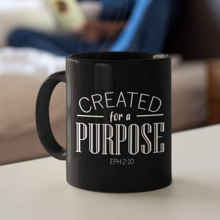 Created for a purpose coffee Ephesians 2:10 coffee mug