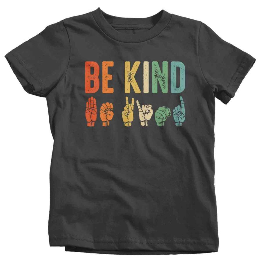 Kids Be Kind T Shirt Kindness Shirts Be Kind Shirt ASL Shirts Sign Language Shirts Vintage Shirt Boy’s Girl’s Toddler