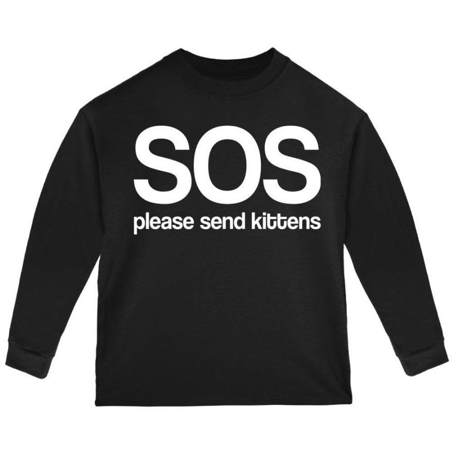 SOS Please Send Kittens Toddler Long Sleeve T Shirt