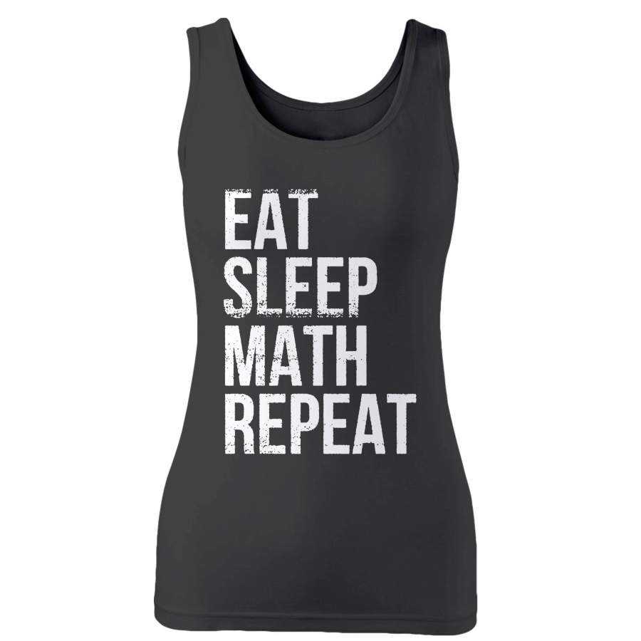 Eat Sleep Math Repeat Woman’s Tank Top