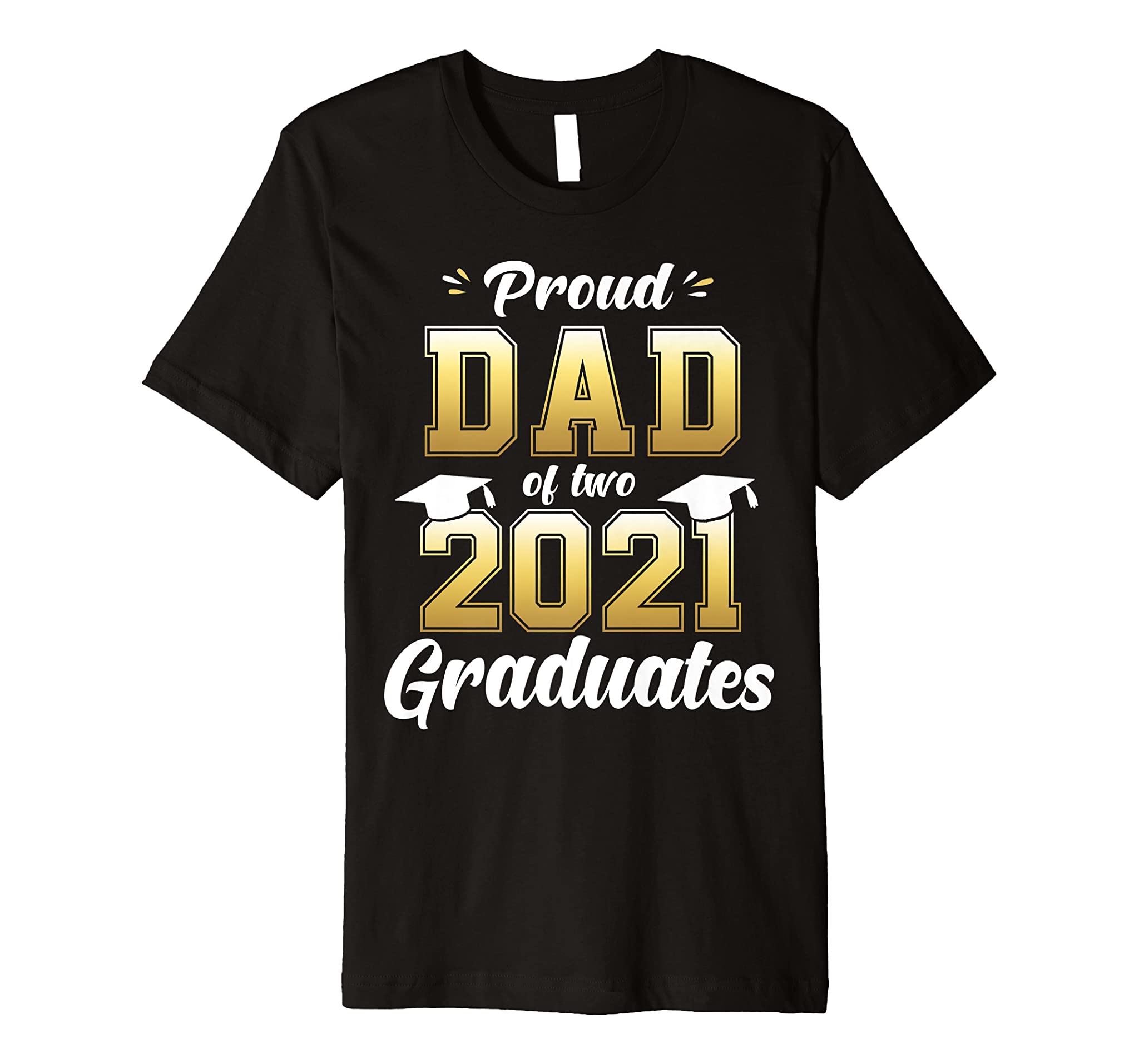 Proud Dad of Two 2021 Graduates Shirt Senior 21 Twins Gift Premium