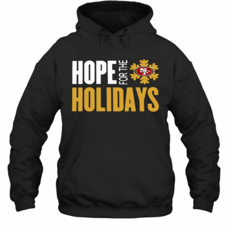 Hope For The Holiday San Francisco 49Ers 2020 Hoodie