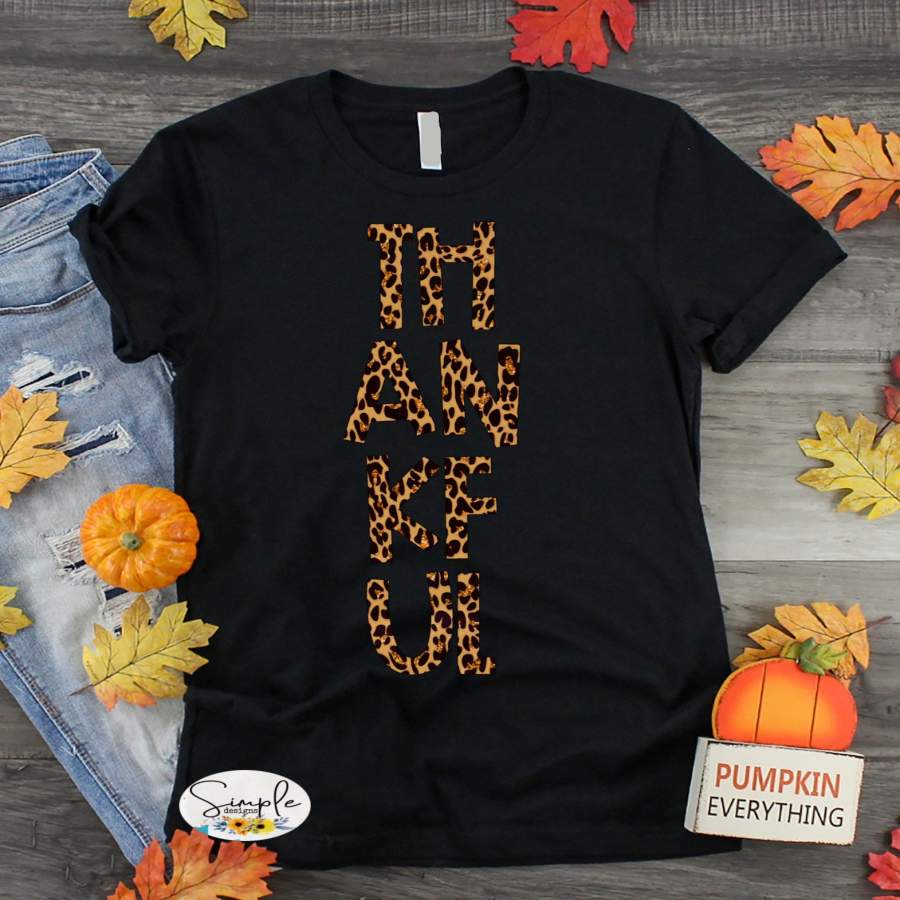 Thankful Leopard Print T-shirts, Cozy Comfy Custom Shirts