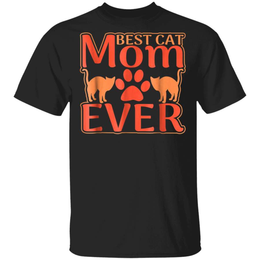 Best. Cat Mom. Ever. Novelty Cat Lady TShirt