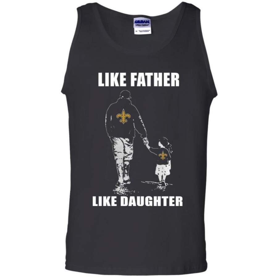 Nice Shirt Like Father Like Daughter – New Orleans Saints – Father’s Day Shirt