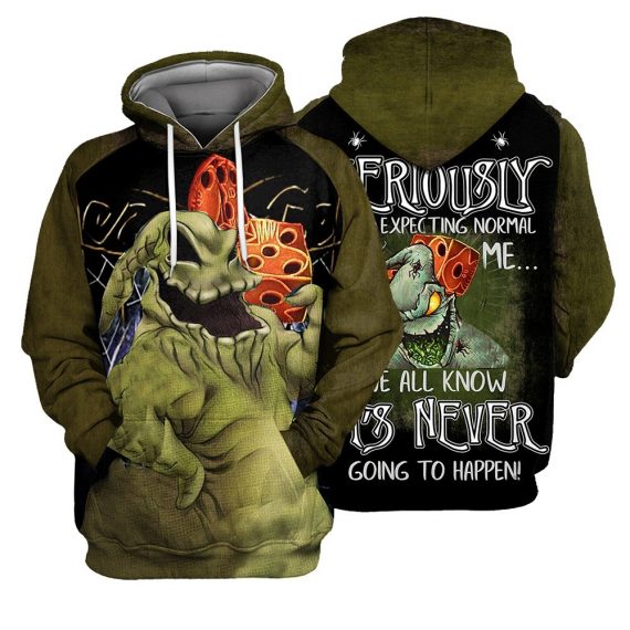 Oogie Boogie People Should Seriously Stop Expecting Normal From Me We All Know It S Never Going To Happen Hoodie Hg