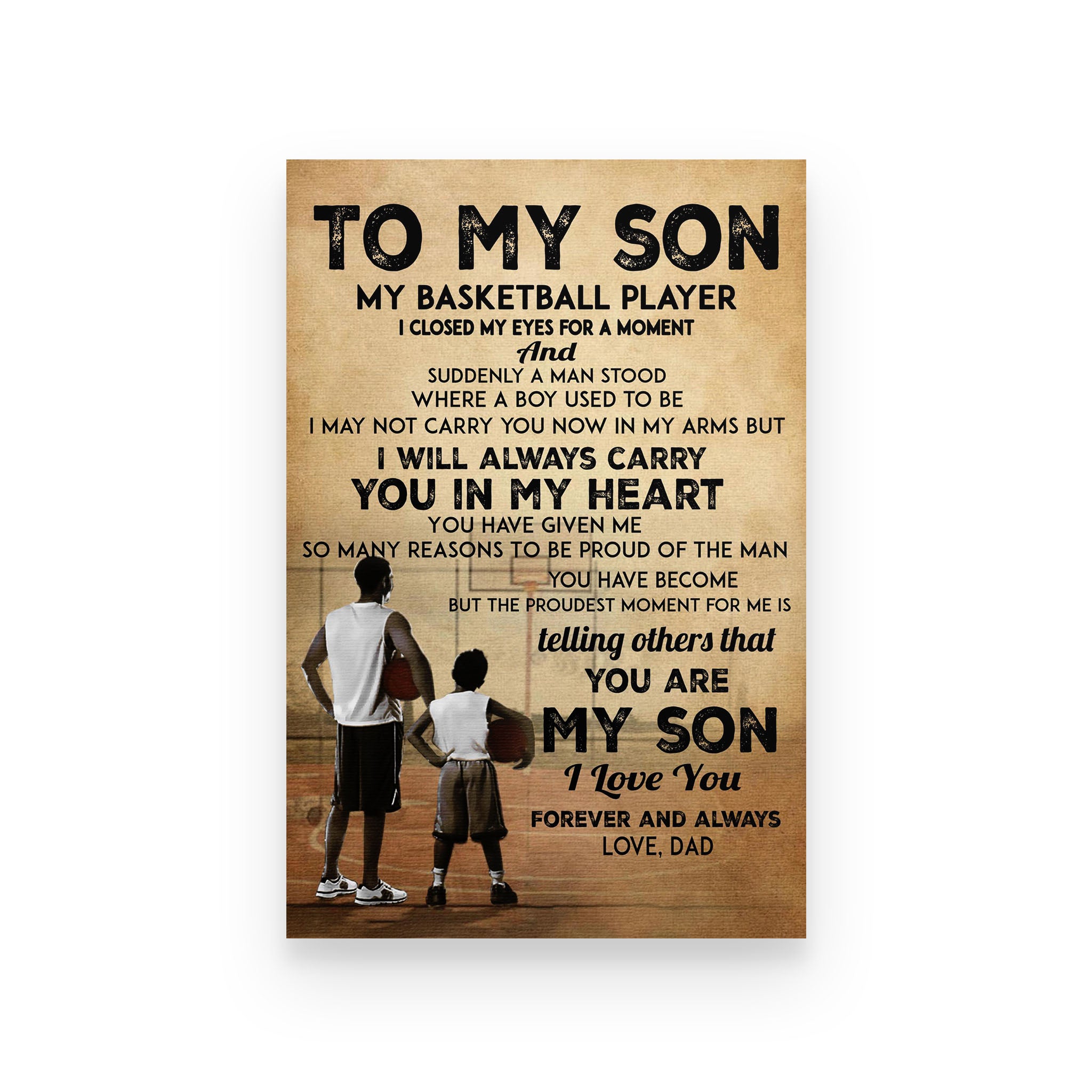 basketball poster dad to son  i will always carry you in my  heart