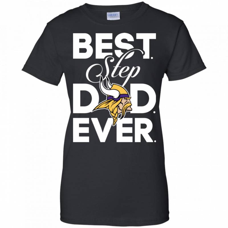 Best Step Dad Ever Shirt Minnesota vikings