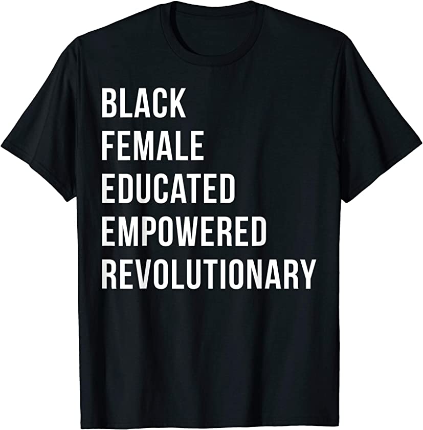 Black Female Empowered Woman Black Pride Melanin Gift 2020 T-Shirt