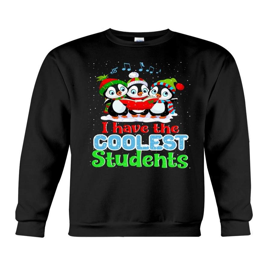 I Have The Coolest Students Cutest Cartoon Penguin Sweatshirt