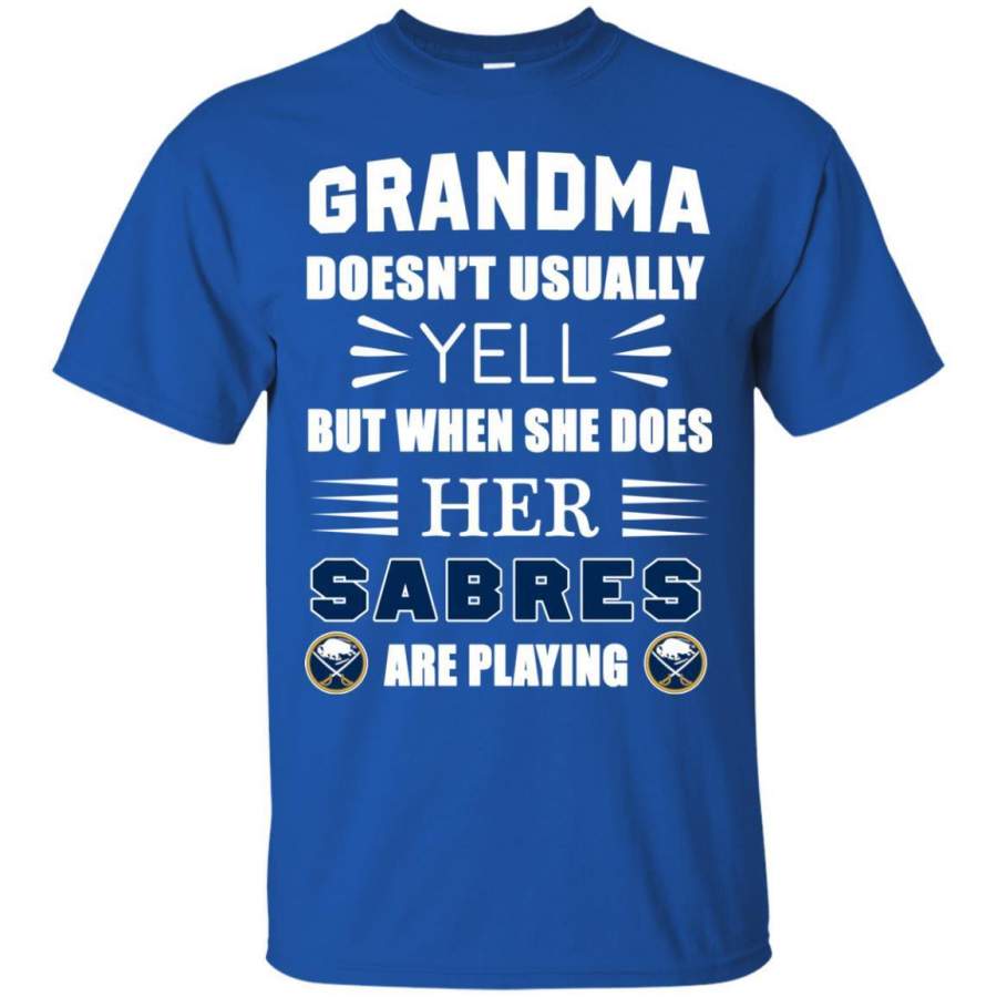 Grandma Doesn’t Usually Yell Buffalo Sabres T Shirts