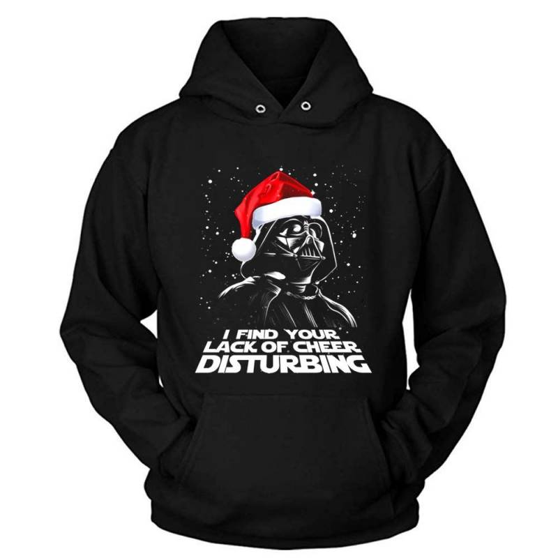 #star Film War I Find Your Ack Of Cheer Disturbing T-shirt Hoodie